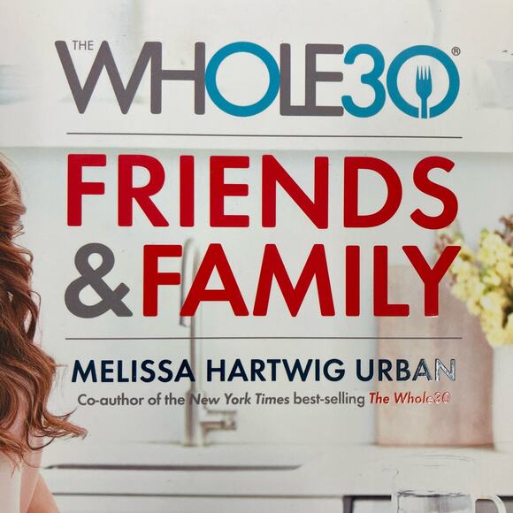 The Whole 30 Friends & Family Hardcover Melissa Hartwig Urban Cookbook Book - Picture 4 of 12